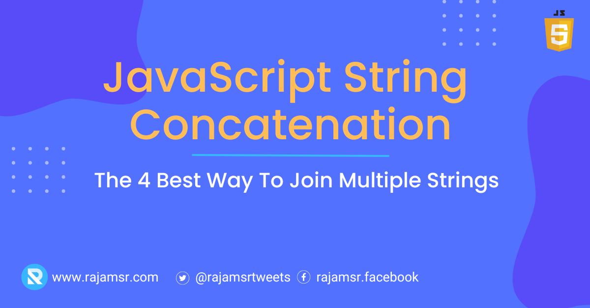 JavaScript String Concatenation: 6 Easy Ways To Do It | MSR