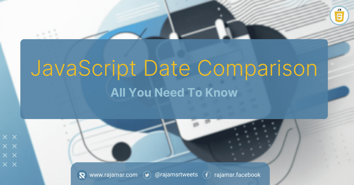 javascript-compare-dates-how-to-do-it-right-msr